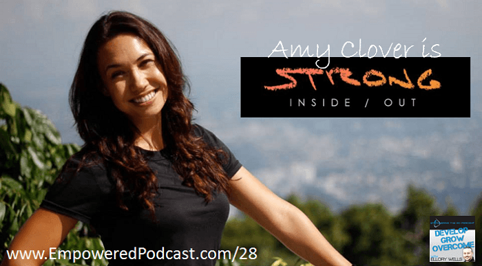 Amy Clover Strong Inside Out Empowered Podcast
